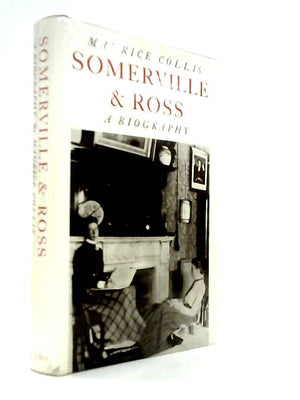 Somerville and Ross: A Biography