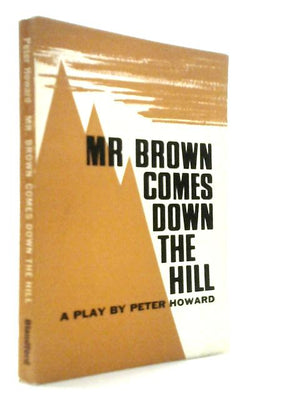 Mr Brown Comes Down The Hill