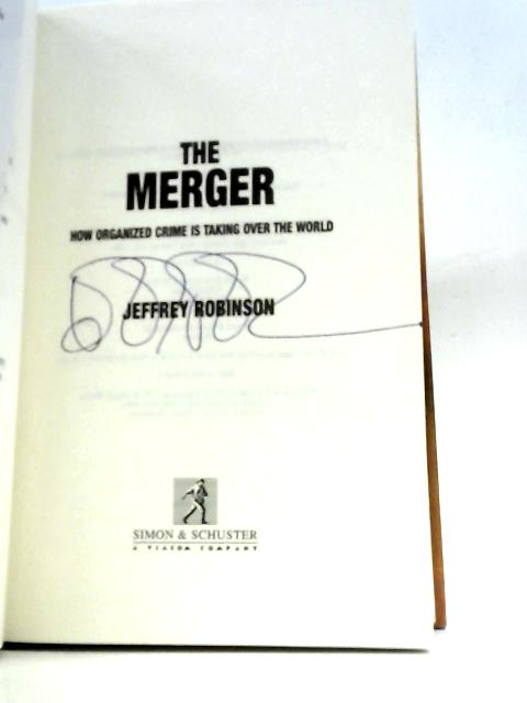 The Merger: How Organised Crime is Taking Over the World