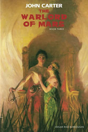 The Warlord of Mars: John Carter: Barsoom Series Book 3 (Volume 3)