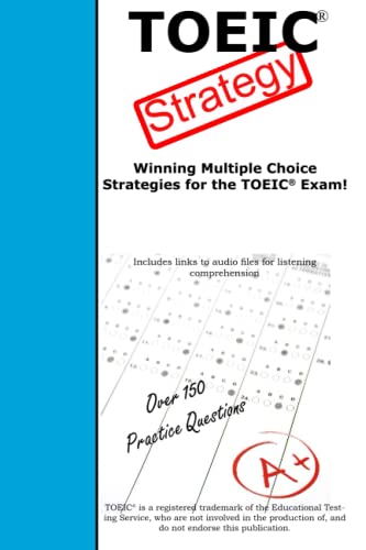 TOEIC Strategy! Winning Multiple Choice Strategies for the TOEIC Exam