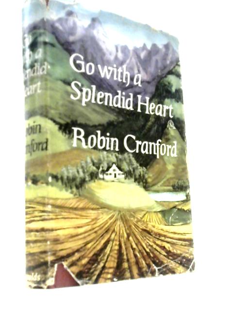 Go With a Splendid Heart