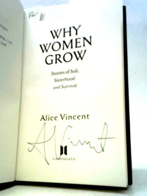 Why Women Grow: Stories of Soil, Sisterhood and Survival