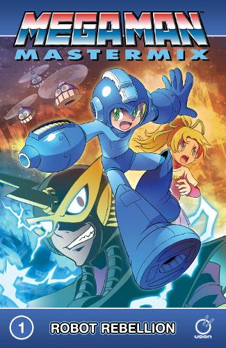Mega Man Mastermix Volume 1: Robot Rebellion