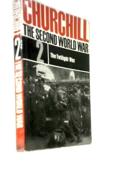 The Second World War 2 the Twilight War