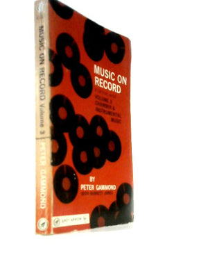 Music On Record - A Critical Guide - Volume 3 Chamber & Instrumental Music (Music On Record)