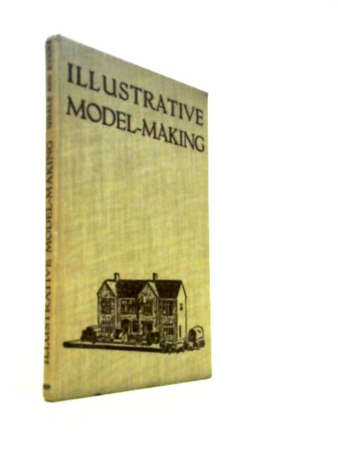 Illustrative Model-making.