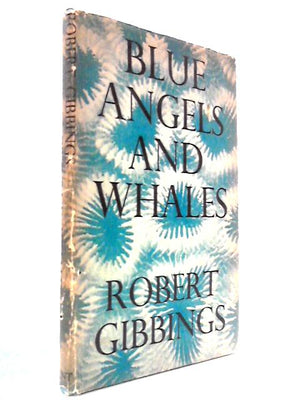 Blue Angels and Whales - A Record of Personal Experiences Below and Above Water