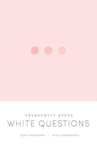 Frequently Asked White Questions