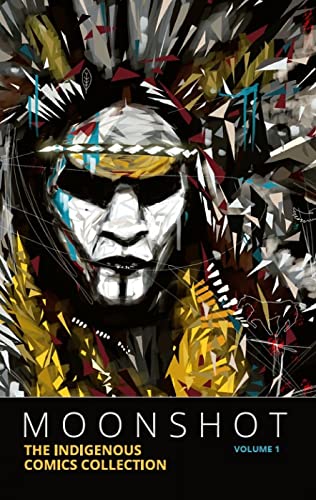 Moonshot: The Indigenous Comics Collection (Vol. 1)
