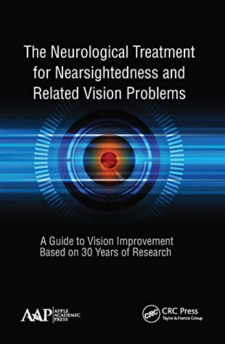 The Neurological Treatment for Nearsightedness and Related Vision Problems