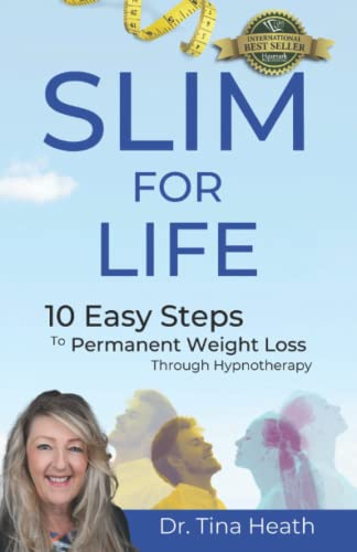 Slim for Life: 10 Easy Steps To Permanent Weight Loss Through Hypnotherapy