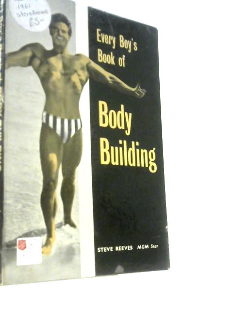 Every Boy's Book of Body Building