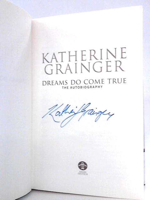 Katherine Grainger - Dreams Do Come True