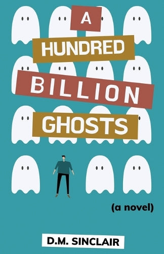 A Hundred Billion Ghosts