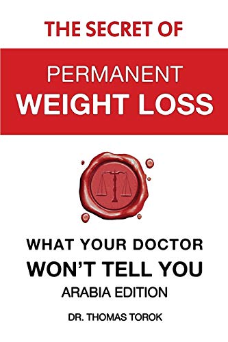 The Secret of Permanent Weight Loss - What Your Doctor Won't Tell You
