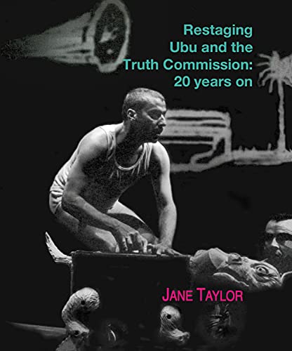 Restaging Ubu and the truth commission