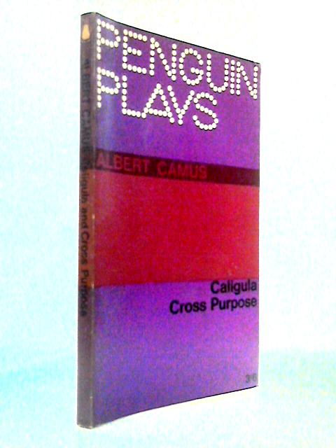 Caligula and Cross Purpose [Penguin Plays]