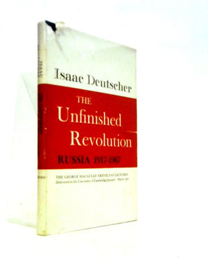 The Unfinished Revolution, Russia 1917-1967