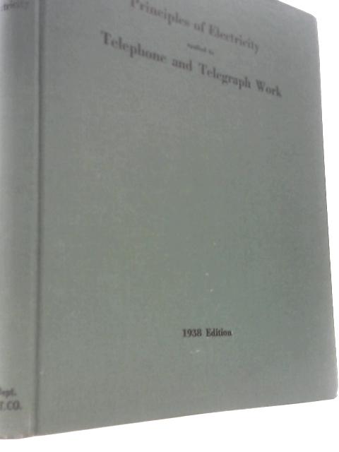 Principles Of Electricity Applied to Telephone & Telegraph Work