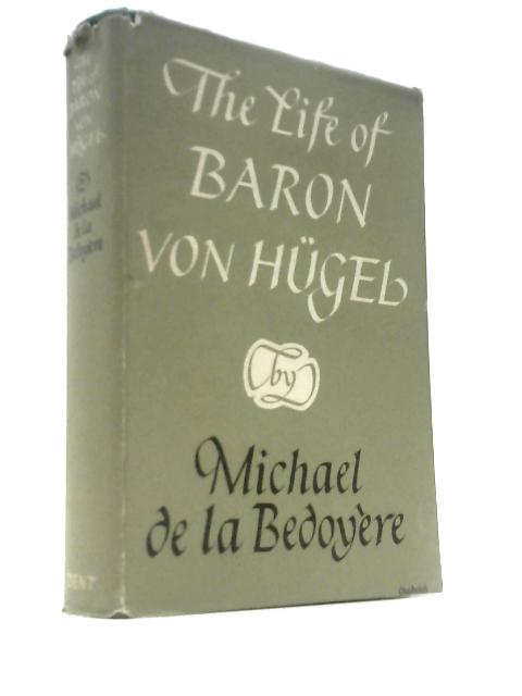 The Life of Baron Von Hugel
