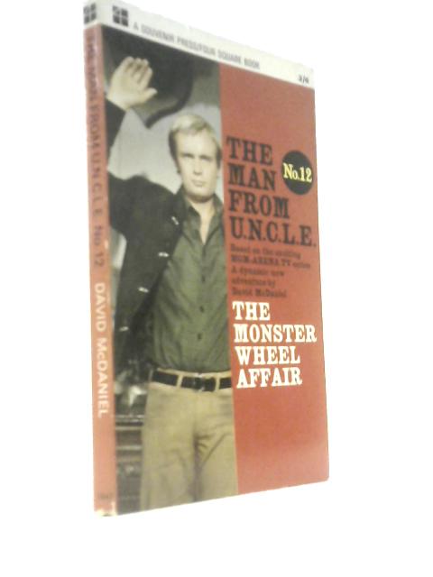 The Man From U.N.C.L.E. Nol. 12: The Monster Wheel Affair