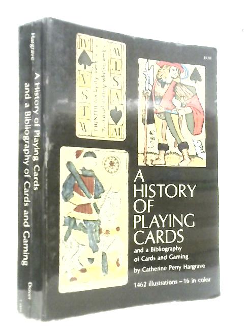 A History of Playing Cards and a Bibliography of Cards and Gaming