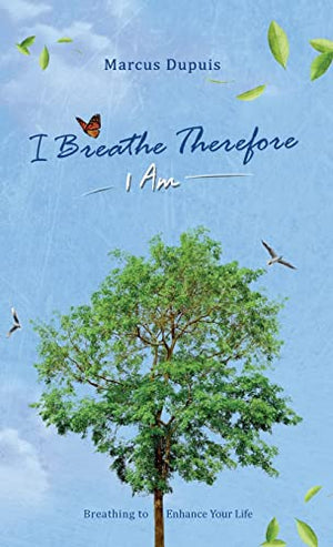 I Breathe Therefore I AM