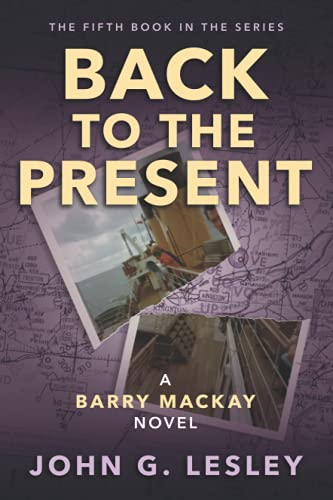 Back to the present (The Barry Mackay Series)