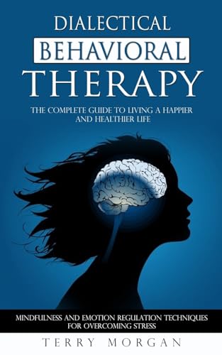 Dialectical Behavioral Therapy