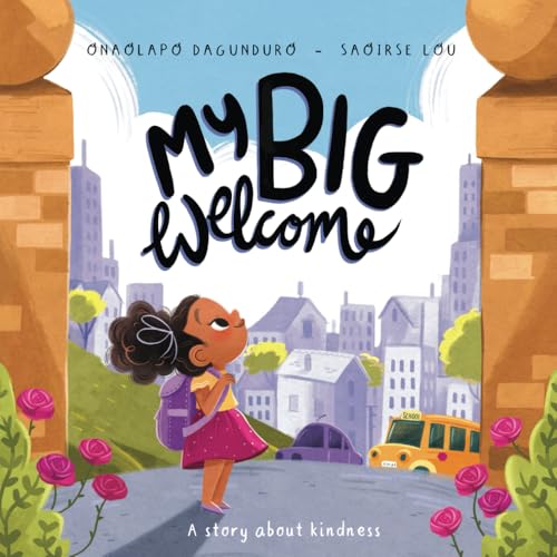 My Big Welcome: A story about kindness (Emilia's Adventures)