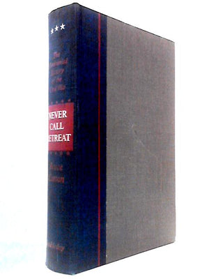The Centennial History of the Civil War Volume Three - Never Call Retreat