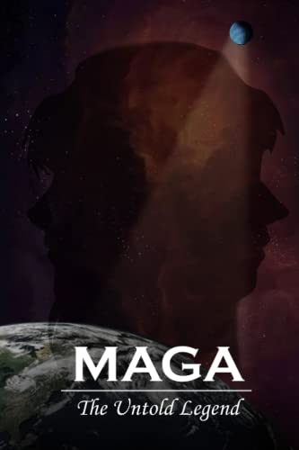 MAGA – The Untold Legend (MAGA & MAYA)