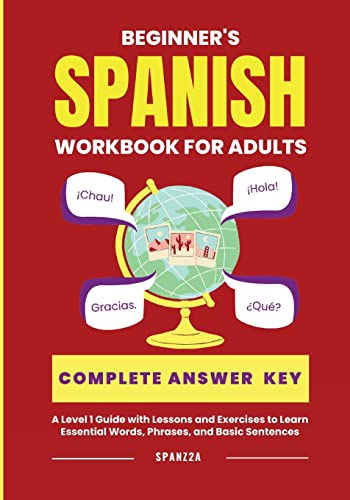 The The Beginner's Spanish Language Learning Workbook for Adults