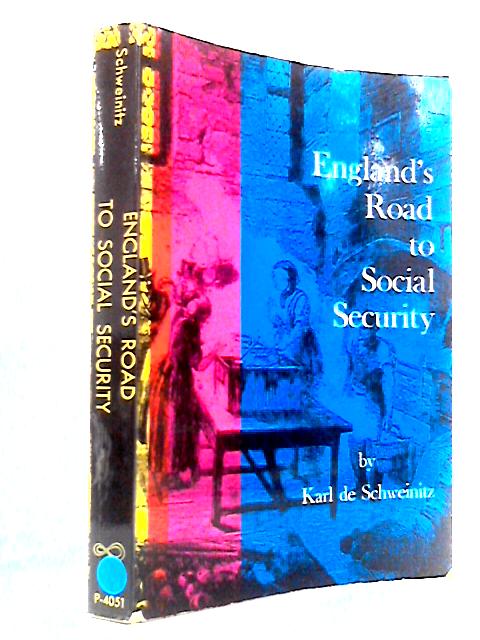 England's Road to Social Security - From the Statute of Laborers in 1349 to the Beveridge Report of 1942