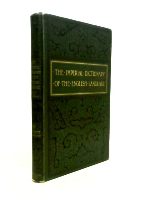 The Imperial Dictionary of English Language: Divisional Vol. IV