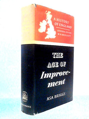 A History of England - The Age Of Improvement 1783-1867