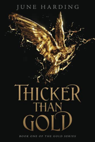 Thicker Than Gold: Book One in the Gold Series