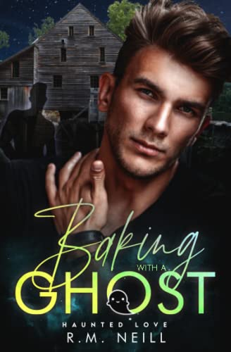 Baking With A Ghost: An MM Paranormal Romance