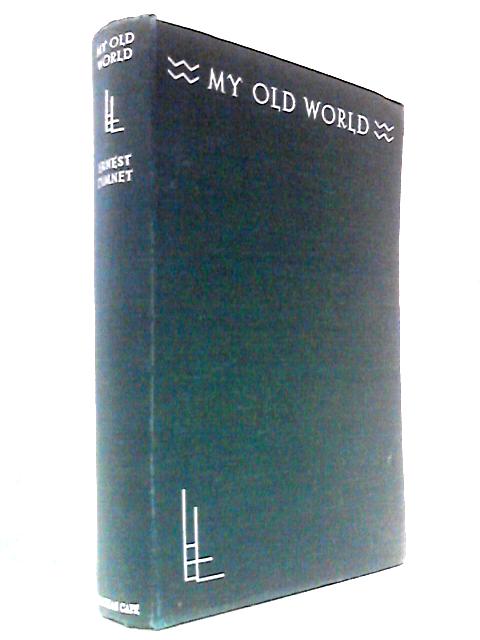 My Old World [Life and Letters]