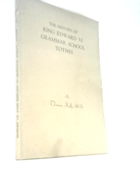 The History of King Edward VI Grammar School Totnes