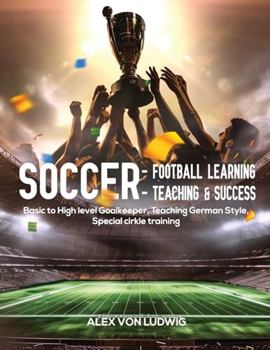 Soccer - Football Learning-Teaching and Success