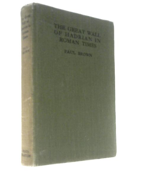 The Great Wall of Hadrian in Roman Times