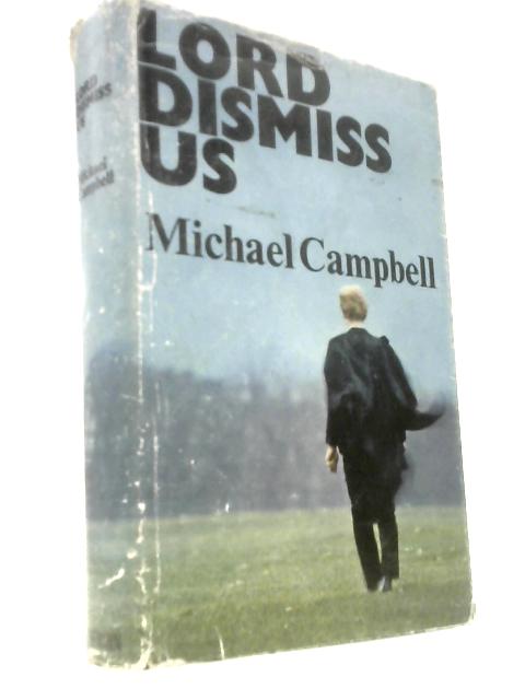 Lord Dismiss Us
