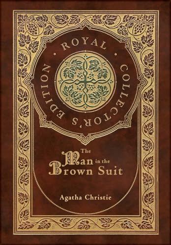 The Man in the Brown Suit (Royal Collector's Edition) (Case Laminate Hardcover with Jacket)