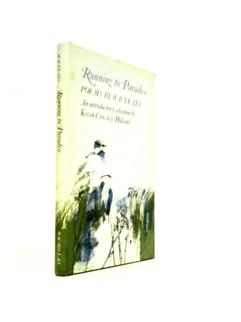 Running to Paradise. Poems By W. B. Yeats