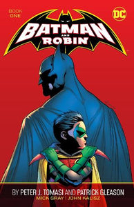 Batman and Robin by Peter J. Tomasi and Patrick Gleason Book One 
