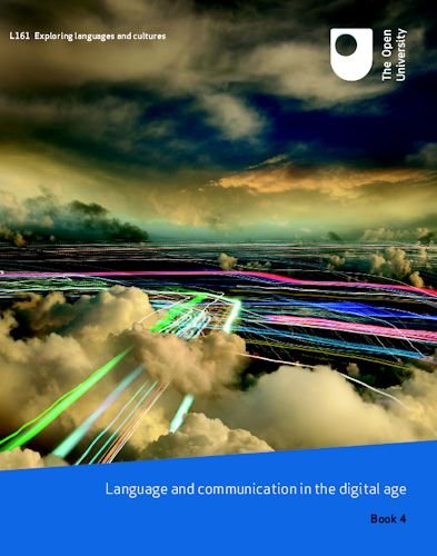 Language and communication in the digital age; L161 Bk 4