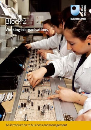 Working in organisations: Block 2 Readings 12-20