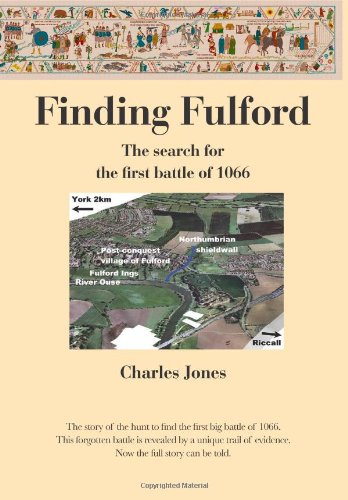 Finding Fulford - the Seach for the First Battle of 1066